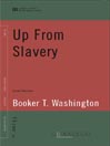 Up From Slavery (World Digital Library Edition)@